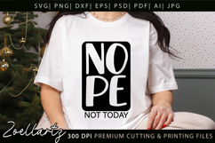 Funny Quote Nope Not Today SVG Funny Sarcastic SVG Cut File Product Image 3