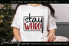 Stay Weird Funny Quote SVG Funny Sarcastic T-shirt Design Product Image 3