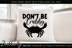 Don't Be Crabby Funny Quote SVG Funny Sarcastic SVG Cut File Product Image 4