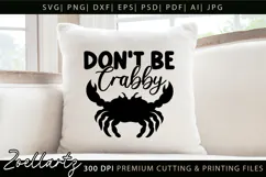 Don't Be Crabby Funny Quote SVG Funny Sarcastic SVG Cut File Product Image 4