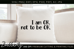 I am Ok Not To Be OK Funny Quote SVG Sarcastic T-shirt Mug Product Image 2