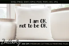 I am Ok Not To Be OK Funny Quote SVG Sarcastic T-shirt Mug Product Image 2