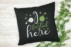 I Farted Here Funny Quote SVG Cut File Funny Sign Pillows Product Image 4