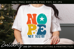 Funny Quote Nope Not Today SVG Funny Sarcastic SVG Cut File Product Image 5