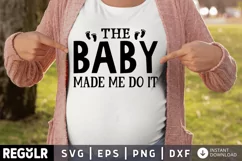 The baby made me do it SVG, Pregnancy SVG Design Product Image 1