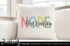 Funny Quote Nope Not Today SVG Sassy SVG Funny SVG Cut File Product Image 2