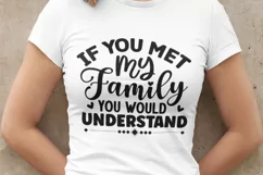 if you met my family, you would understand, family, sarcastic svg, funny, funny svg, funny saying svg, You Would Understand, funny family, understand