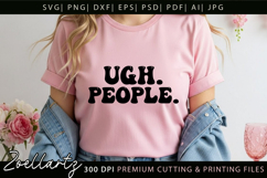 UGH People Funny Quote SVG PNG Funny Sarcastic T-shirt Mug Product Image 3