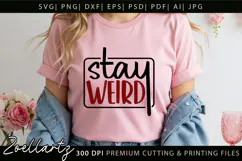 Stay Weird Funny Quote SVG Funny Sarcastic T-shirt Design Product Image 6