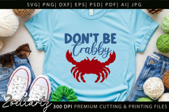 Don't Be Crabby Funny Quote SVG Funny Sarcastic SVG Cut File Product Image 5