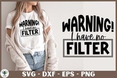 Warning I Have No Filter SVG being shown on a cream colored t-shirt