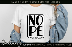 Funny Quote Nope Not Today SVG Funny Sarcastic SVG Cut File Product Image 2
