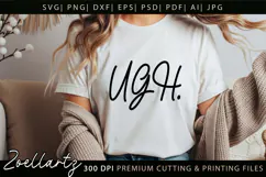Funny Quote SVG UGH Funny Sarcastic T-shirt Mug Design Product Image 2