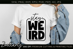 Stay Weird Funny Quote SVG Funny Sarcastic T-shirt Design Product Image 2