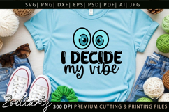I Decide My Vibe Funny Quote SVG Funny T-shirt Mug Design Product Image 7