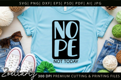 Funny Quote Nope Not Today SVG Funny Sarcastic SVG Cut File Product Image 2
