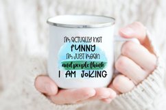 I'm Actually Not Funny I'm Just Mean and People Think I Am Joking I Sarcastic Quotes Sublimation I Funny Quotes