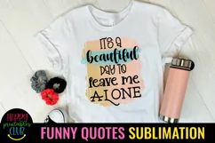 FUNNY QUOTES SUBLIMATION PNG-SARCASTIC QUOTES SUBLIMATION PNG-SUBLIMATION FUNNY QUOTES