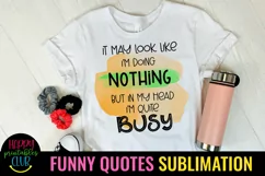 FUNNY QUOTES SUBLIMATION PNG-SARCASTIC QUOTES SUBLIMATION PNG-SUBLIMATION FUNNY QUOTES