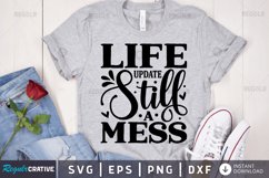 Life update still a mess SVG, Funny SVG Design Product Image 1