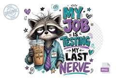 Funny Raccoon Last Nerve Coffee PNG Sublimation Design Art Product Image 1