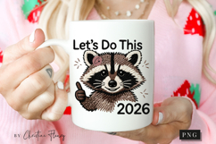 Lets Do This 2026 Funny Raccoon PNG Product Image 2