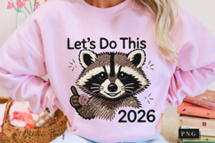 Lets Do This 2026 Funny Raccoon PNG Product Image 9