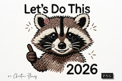Lets Do This 2026 Funny Raccoon PNG Product Image 4