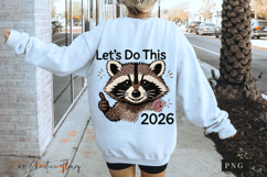 Lets Do This 2026 Funny Raccoon PNG Product Image 5