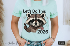 Lets Do This 2026 Funny Raccoon PNG Product Image 8