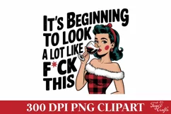 Sarcastic Christmas PNG Clipart: Beginning to Look a Lot Product Image 1