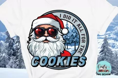I Did It All For The Cookies | Funny Christmas PNG | Santa Product Image 1
