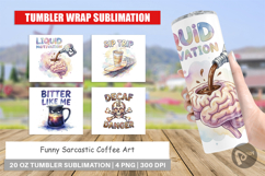 Funny Sarcastic Coffee Art Tumbler Product Image 1