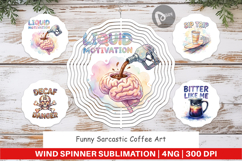 Sarcastic Coffee Art Wind Spinner Product Image 1