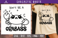 Funny Sarcastic Quote Don’t Be a Crabass SVG