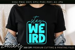 Stay Weird Funny Quote SVG Funny Sarcastic T-shirt Design Product Image 5