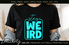 Stay Weird Funny Quote SVG Funny Sarcastic T-shirt Design Product Image 5