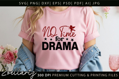 No Time For Drama Funny Quote SVG Funny Sarcastic T-shirt Product Image 4
