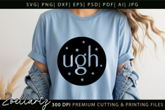 Funny Quote SVG UGH Funny Sarcastic T-shirt Mug Design Product Image 2