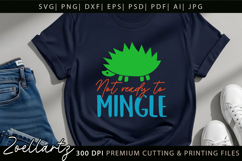 Not Ready To Mingle Funny Quote SVG Funny Sarcastic T-shirt Product Image 2
