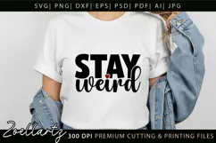 Stay Weird Funny Quote SVG Funny Sarcastic T-shirt Design Product Image 4