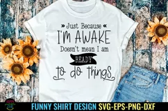 FUNNY TSHIRT SVG I SARCASTIC TSHIRT SVG I ADULT HUMOR SVG I SNARKY QUOTES SVG I TSHIRT CUT FILES
