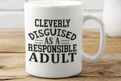 cleverly disguised, funny, adult, Responsible Adult, adulting, Cleverly Disguised, funny shirt, funny svg, Gift, gift for him, water bottle sticker, funny sticker, funny shirt svg, sarcastic svg, wholesale, responsible, birthday gift, funny stickers