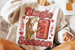 Single Season PNG, Funny Valentine's Day PNG, Sarcastic PNG Product Image 1