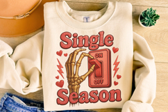 Single Season PNG, Funny Valentine's Day PNG, Sarcastic PNG Product Image 2