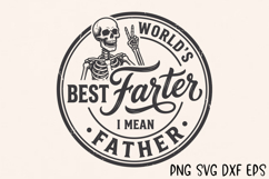 World's Best Farter I Mean Father SVG, Funny Skeleton Dad SV Product Image 1
