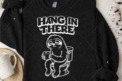 Funny Sloth SVG, Hang In There, Humor Quote SVG, Lazy Animal Product Image 3