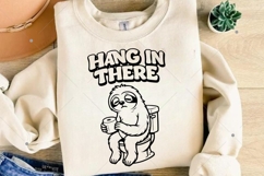 Funny Sloth SVG, Hang In There, Humor Quote SVG, Lazy Animal Product Image 5