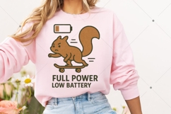 Funny Squirrel PNG, Full Power Low Battery PNG, Sarcastic Product Image 2