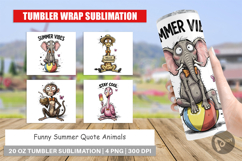 Funny Summer Quote Animals Tumbler Product Image 1